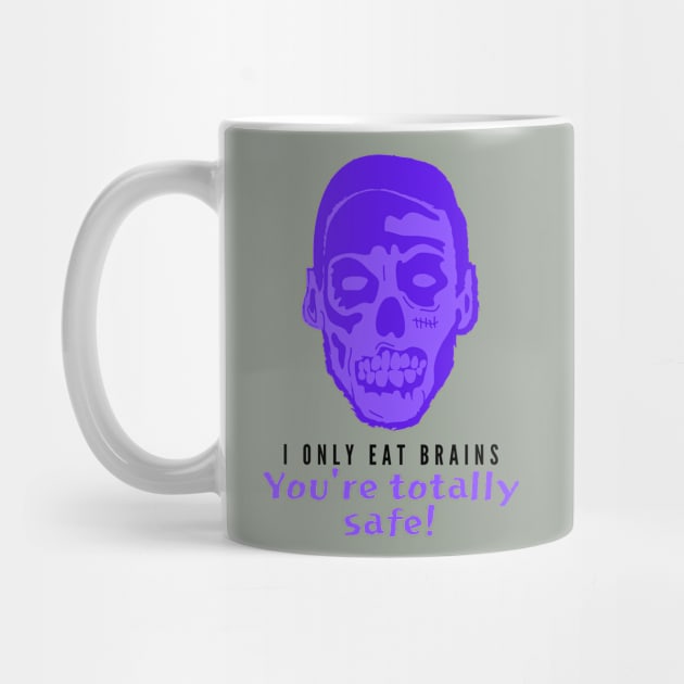 I Only Eat Brains! You're Totally Safe! (Purple) by Fantastic Store